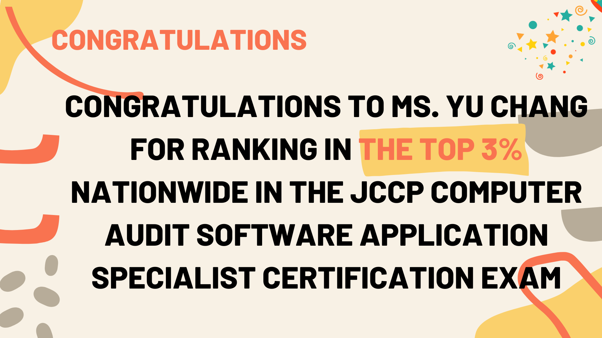 Featured image for “Congratulations to Ms. Yu Chang for Ranking in the Top 3% Nationwide in the JCCP Computer Audit Software Application Specialist Certification Exam”