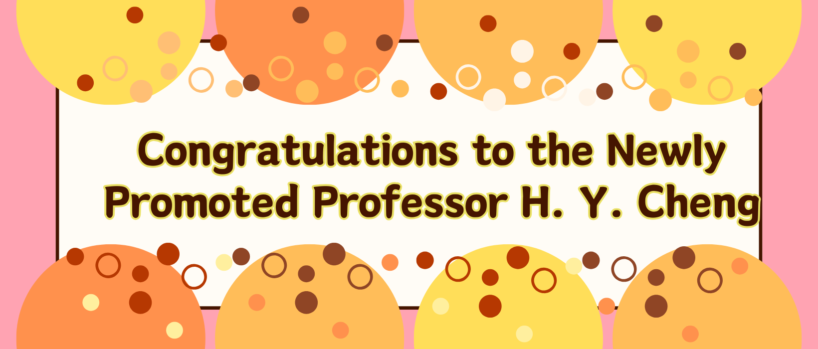 Featured image for “Congratulations to the Newly Promoted Professor H. Y. Cheng”