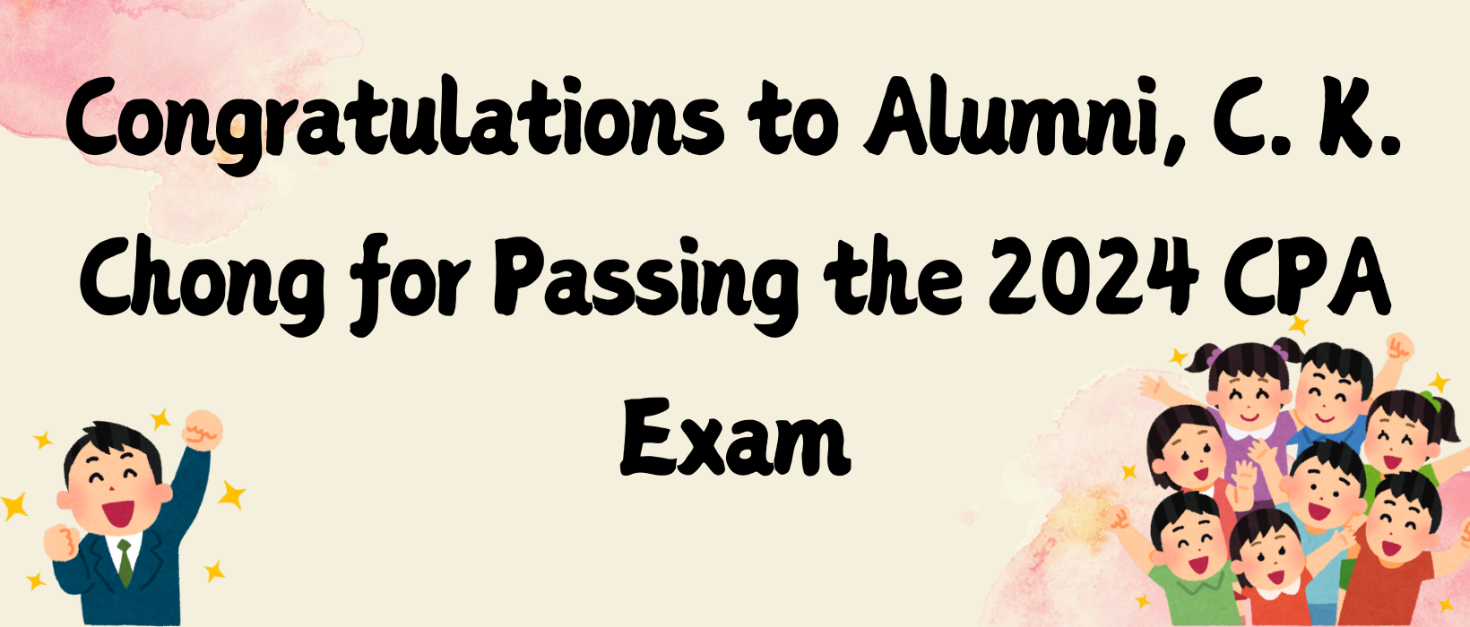 Featured image for “Congratulations to Alumni, C. K. Chong for Passing the 2024 CPA Exam”