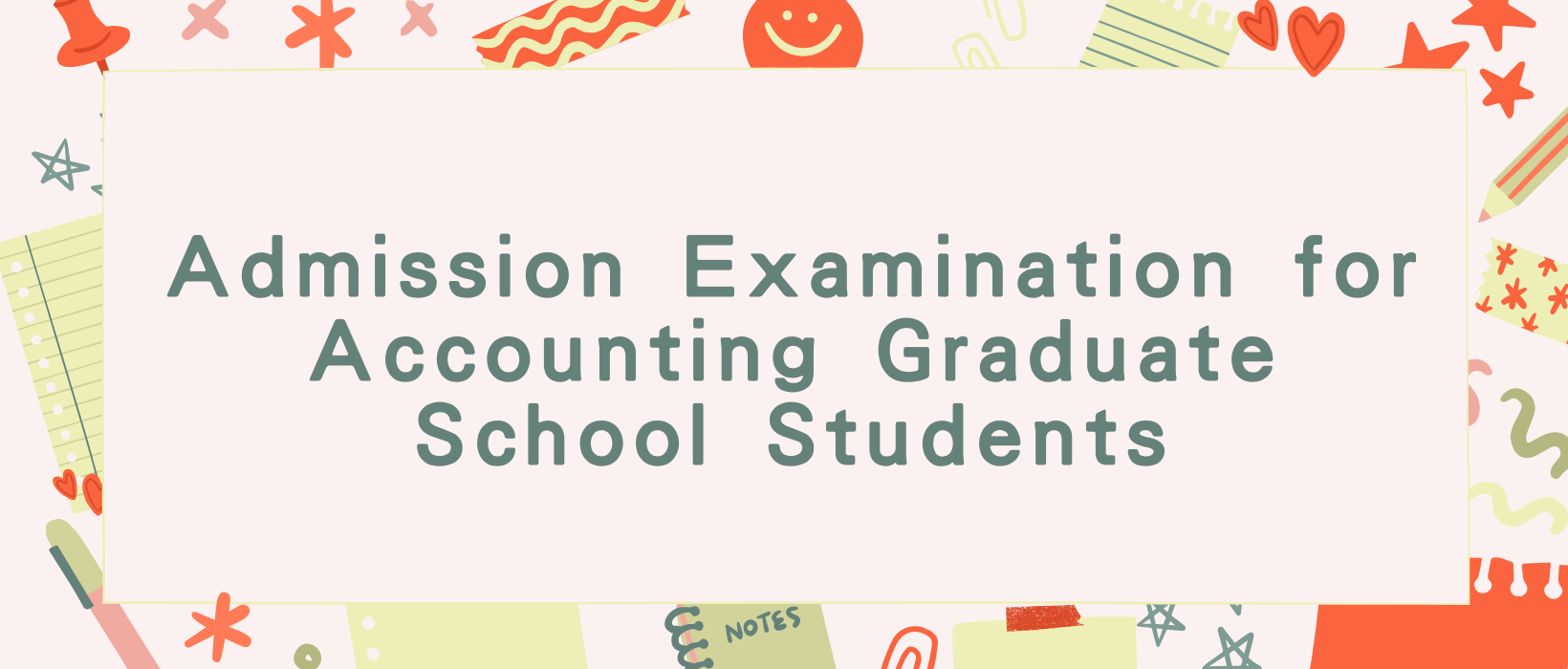 Featured image for “Admission Examination for Accounting Graduate School Students”