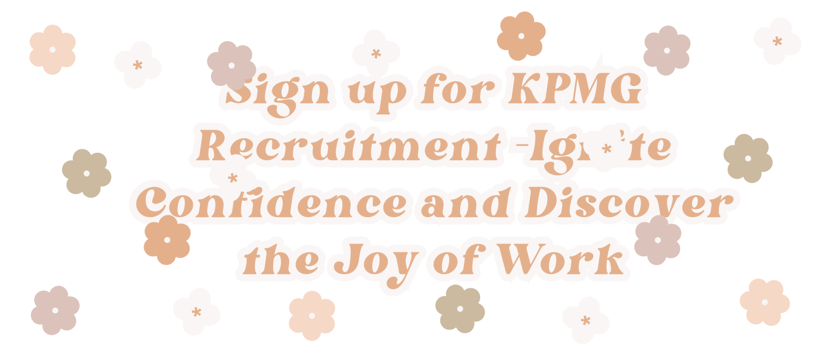 Featured image for “Sign up for KPMG Recruitment -Ignite Confidence and Discover the Joy of Work”